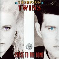 Artwork for Close to the Bone by Thompson Twins