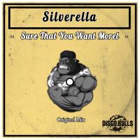 Artwork for Sure That You Want More by Silverella