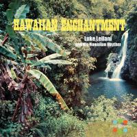 Artwork for Hawaiian Enchantment by Luke Leilani and His Hawaiian Rhythm