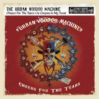 Artwork for Cheers for the Tears by The Urban Voodoo Machine