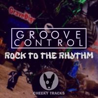 Artwork for Rock To The Rhythm by Groove Control