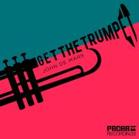 Artwork for Get the Trumpet by John De Mark