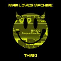 Artwork for Think! by Man Loves Machine