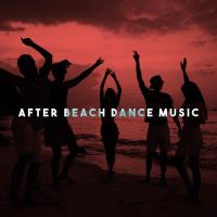 Artwork for After Beach Dance Music by Chillout