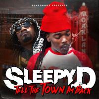 Artwork for Tell the Town I'm Back by Sleepy D