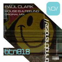 Artwork for House Is A Feeling by Paul Clark (CLK)