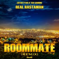 Artwork for Real Rastaman (Roommate Remix) by Lutan Fyah