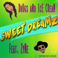 Artwork for Sweet Dreamz (feat. Zyme) by Drugs and Ice Cream