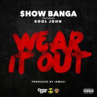 Artwork for Wear It Out (feat. Kool John) by SHOW BANGA