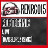 Artwork for Alive (Dancelordz Remix) by Rob Technic