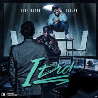 Artwork for I Did (feat. DaBaby) by DJ Luke Nasty