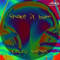 Artwork for Shake It Bum by Choco Vargas