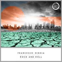 Artwork for Rock and Roll by Francesco Dinoia