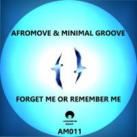 Artwork for Forget Me Or Remember Me by AfroMove