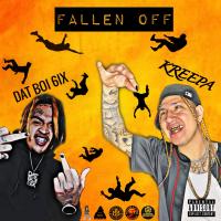 Artwork for Fallen Off (feat. Dat Boi 6ix) by Kreepa