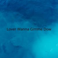 Artwork for Lover Wanna Gimme Dow by RSI TECH 1