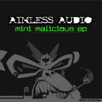 Artwork for Mini Malicious EP by Aimless Audio