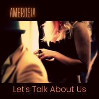 Artwork for Let's Talk About Us by Ambrosia