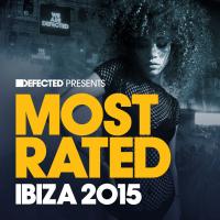 Artwork for Defected Presents Most Rated Ibiza 2015 by Various Artists