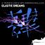 Artwork for Elastic Dreams (Original Mix)