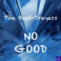 Artwork for No Good by The Beat-Trayers