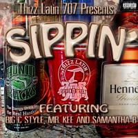 Artwork for Sippin (feat. Mr. Kee & Samantha B) by Big C Style