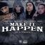 Artwork for Make It Happen (feat. Brickboy Thutie, Goonie & Cuzzo)