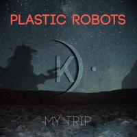 Artwork for My Trip by Plastic Robots