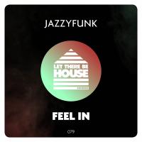 Artwork for Feel In by JazzyFunk