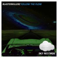 Artwork for Follow The Flow by BlasterKillerz