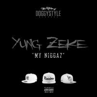 Artwork for My Niggaz by Yung Zeke