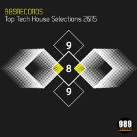 Artwork for 989Records Top Tech House Selections 2015 by Max Porcelli