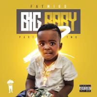 Artwork for Big Baby 2 by Fat Migo