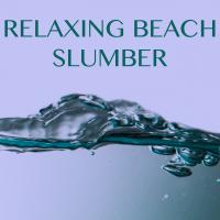 Artwork for Relaxing Beach Slumber by Spa Music