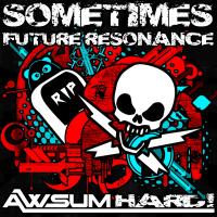 Artwork for Sometimes by Future Resonance