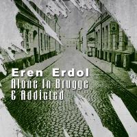 Artwork for Alone In Brugge & Addicted by Eren Erdol