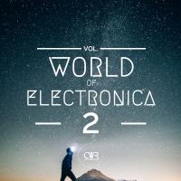 Artwork for World Of Electronica, Vol. 2 by Various Artists