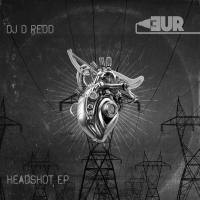 Artwork for Headshot EP by DJ D ReDD