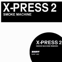 Artwork for Smoke Machine (Remixes) by X-Press 2