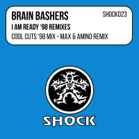 Artwork for ‎I Am Ready ('98 Remixes) by Brain Bashers