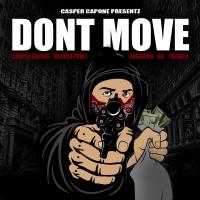 Artwork for Dont Move (feat. Young B & Wicked Point) by Casper Capone