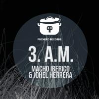 Artwork for 3 A.M. by Macho Iberico