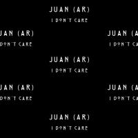 Artwork for I Dont Care by Juan (AR)