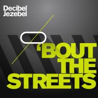 Artwork for Bout The Streets by Decibel Jezebel