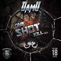 Artwork for One Shot Kill (feat. Tiny Doo & Pure Flow) by Damu