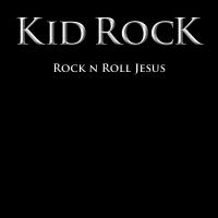 Artwork for Rock n Roll Jesus by Kid Rock