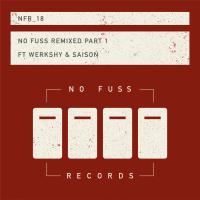 Artwork for No Fuss Remixed, Pt. 1 by Saison