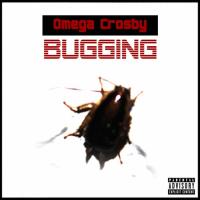 Artwork for Bugging by Omega Crosby