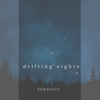 Artwork for drifting nights by kamanote