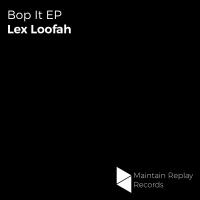 Artwork for Bop It EP by Lex Loofah